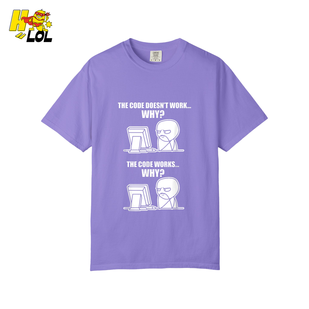The Code Doesn’t Work Why Shirt Funny Programmer Meme Shirt - HQLOL