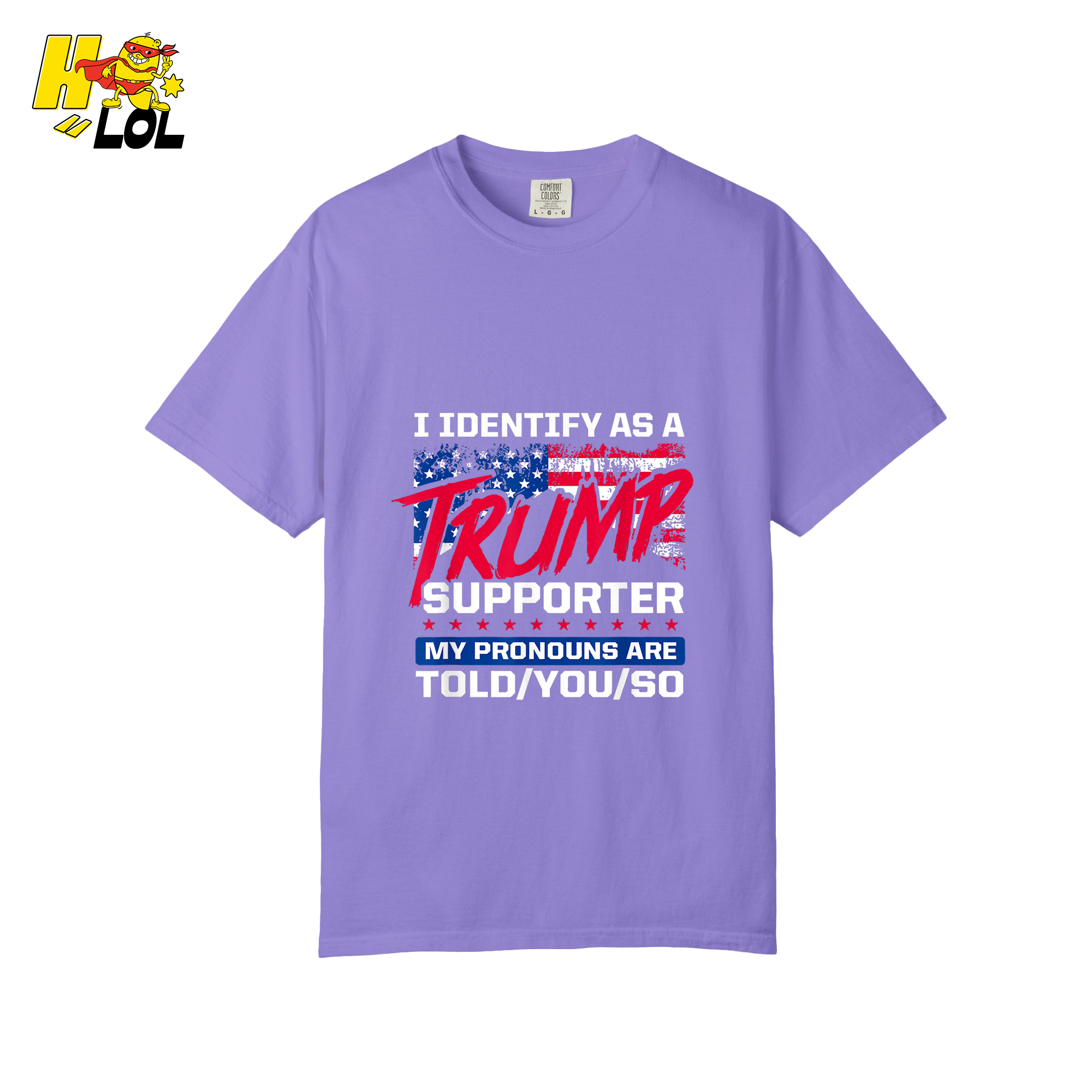 I Identify as a Trump Supporter Shirt TOLD YOU SO Patriotic Shirt - HQLOL