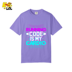Running Code Is My Cardio Shirt Funny Programmer Neon Shirt - HQLOL