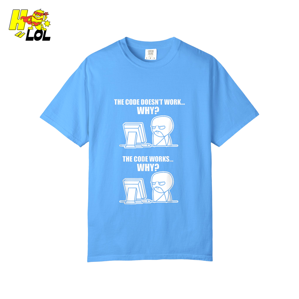 The Code Doesn’t Work Why Shirt Funny Programmer Meme Shirt - HQLOL
