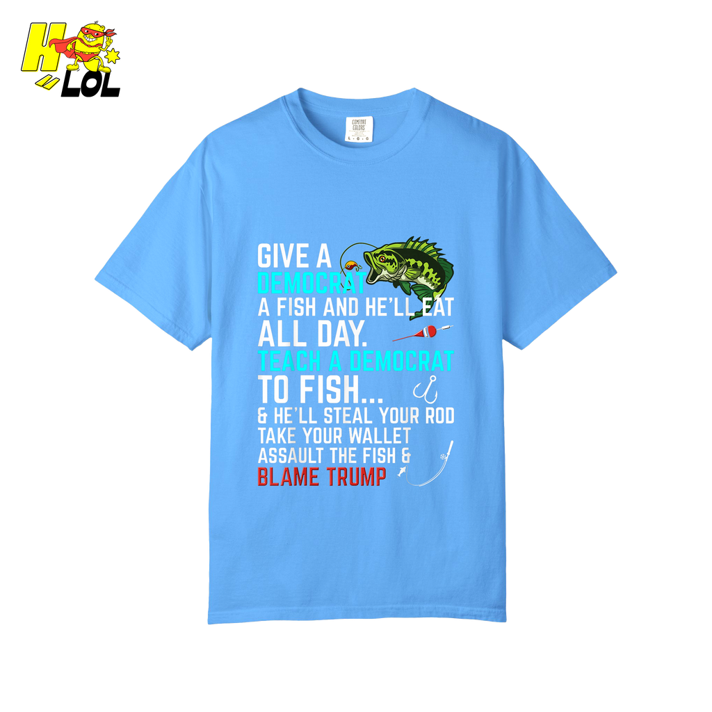 Funny Political Fishing Shirt Teach a Democrat to Fish Blame Trump - HQLOL
