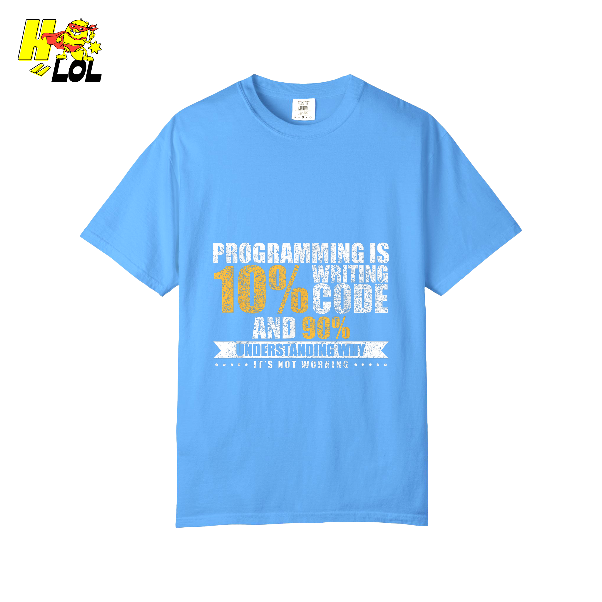 Programming 10% Code 90% Debugging Shirt - HQLOL