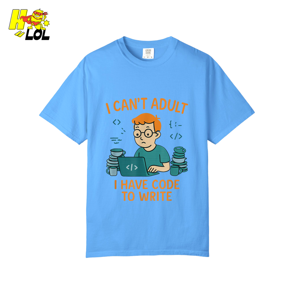I Can’t Adult I Have Code To Write Shirt Funny Programmer Gift - HQLOL