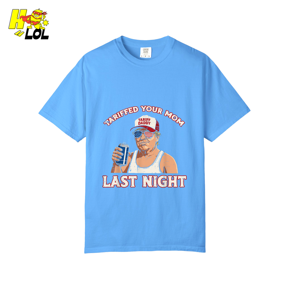 Trump “Tariffed Your Mom Last Night” Shirt – Funny Edgy Gift - HQLOL