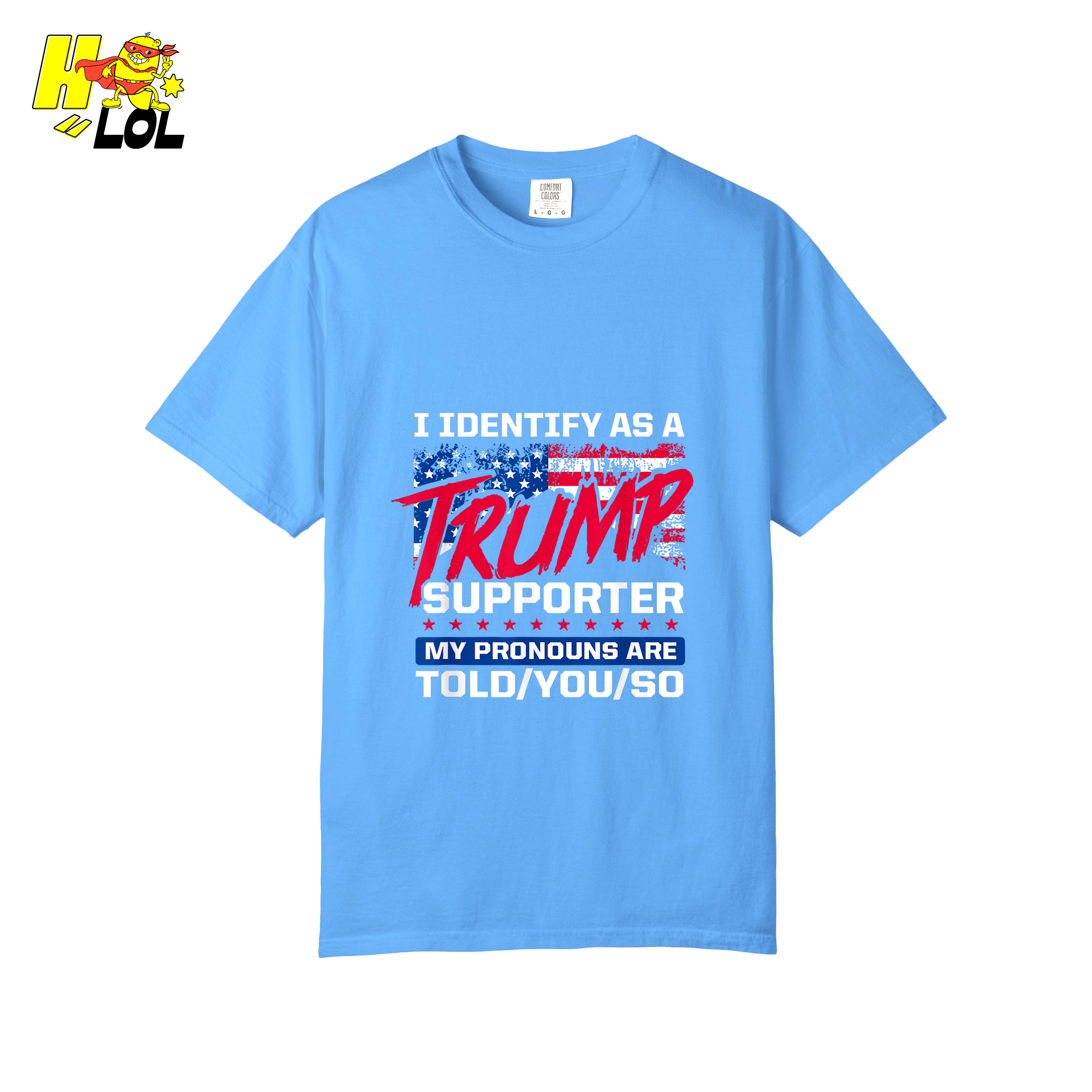 I Identify as a Trump Supporter Shirt TOLD YOU SO Patriotic Shirt - HQLOL