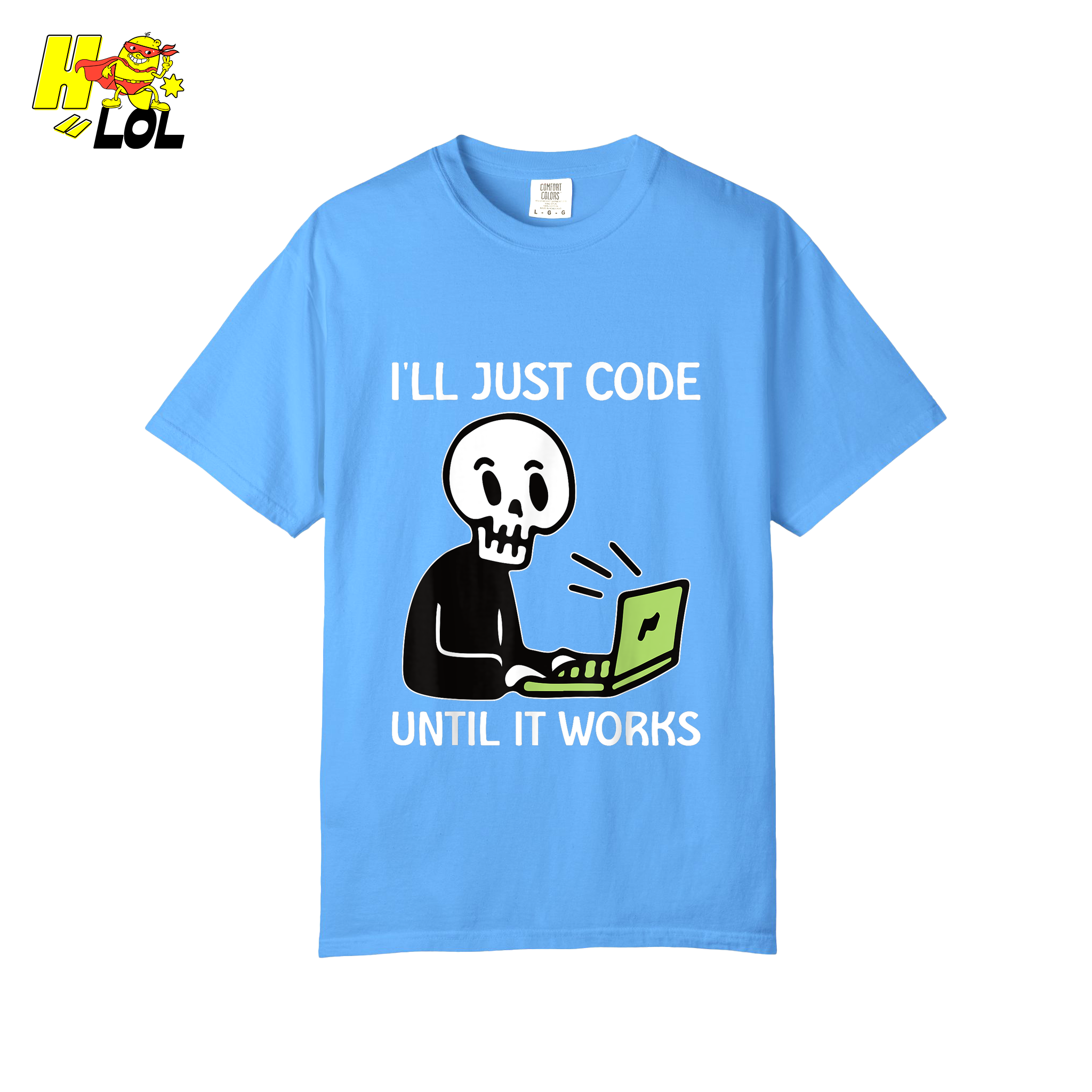 I’ll Just Code Until It Works Shirt Funny Skeleton Programmer Shirt - HQLOL