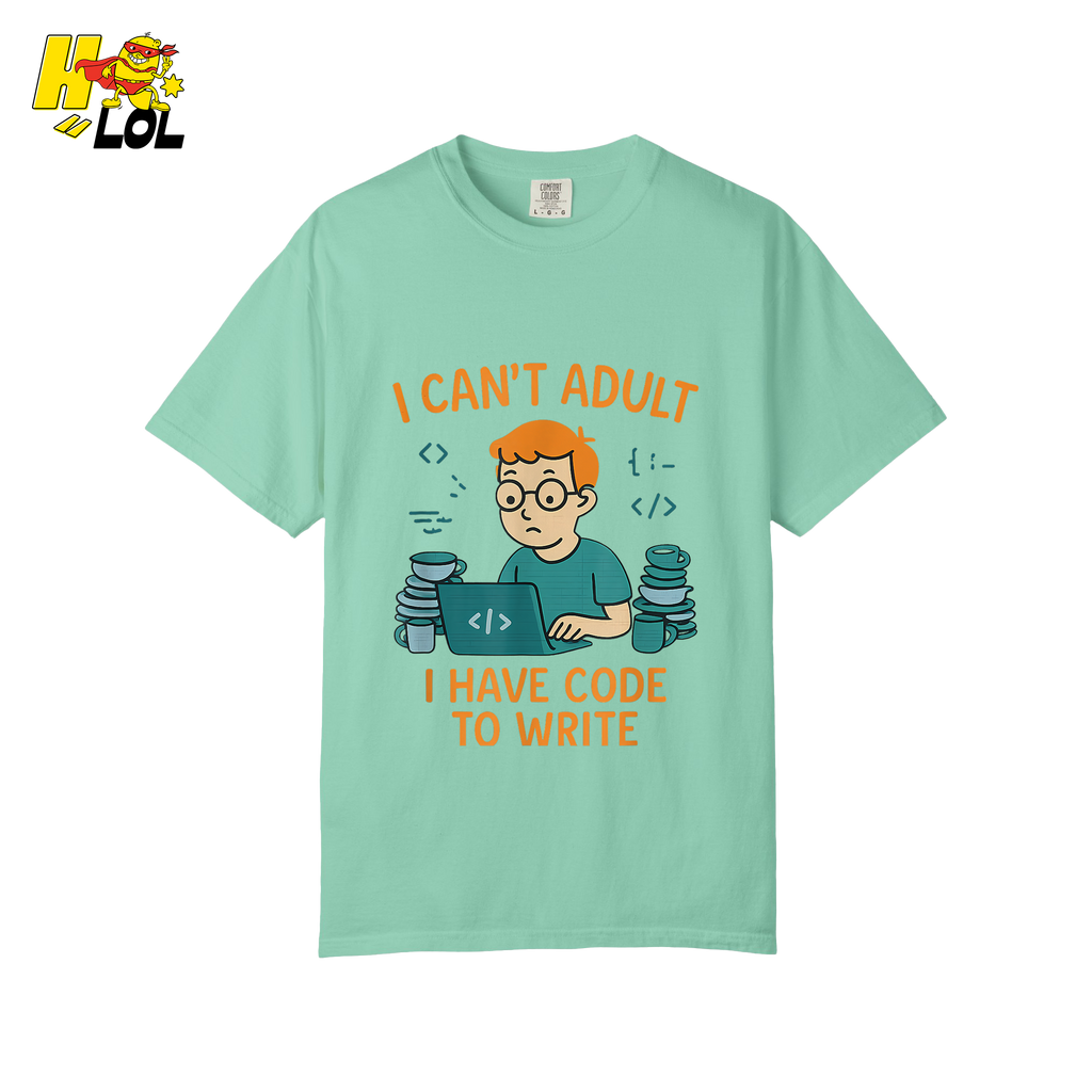 I Can’t Adult I Have Code To Write Shirt Funny Programmer Gift - HQLOL