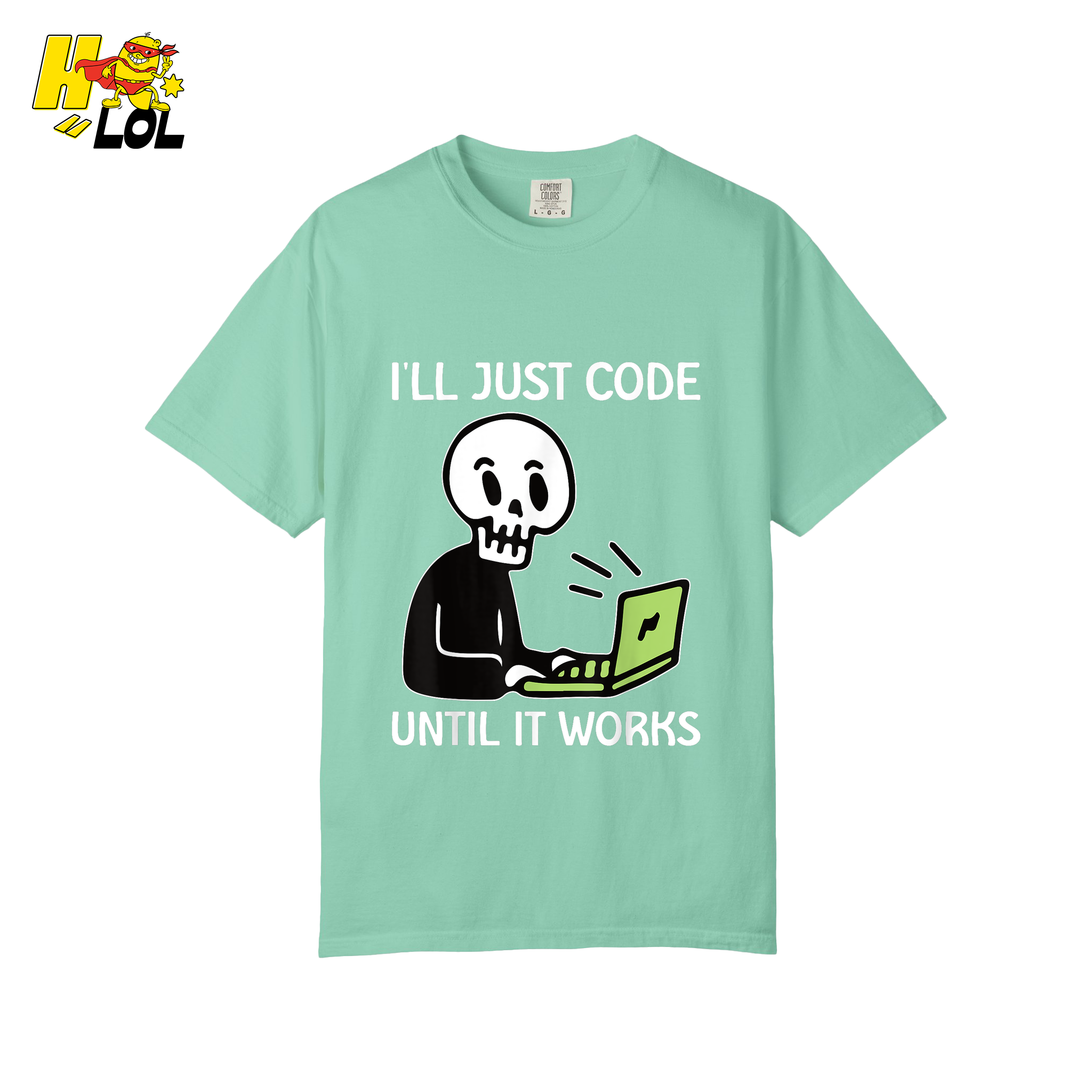 I’ll Just Code Until It Works Shirt Funny Skeleton Programmer Shirt - HQLOL