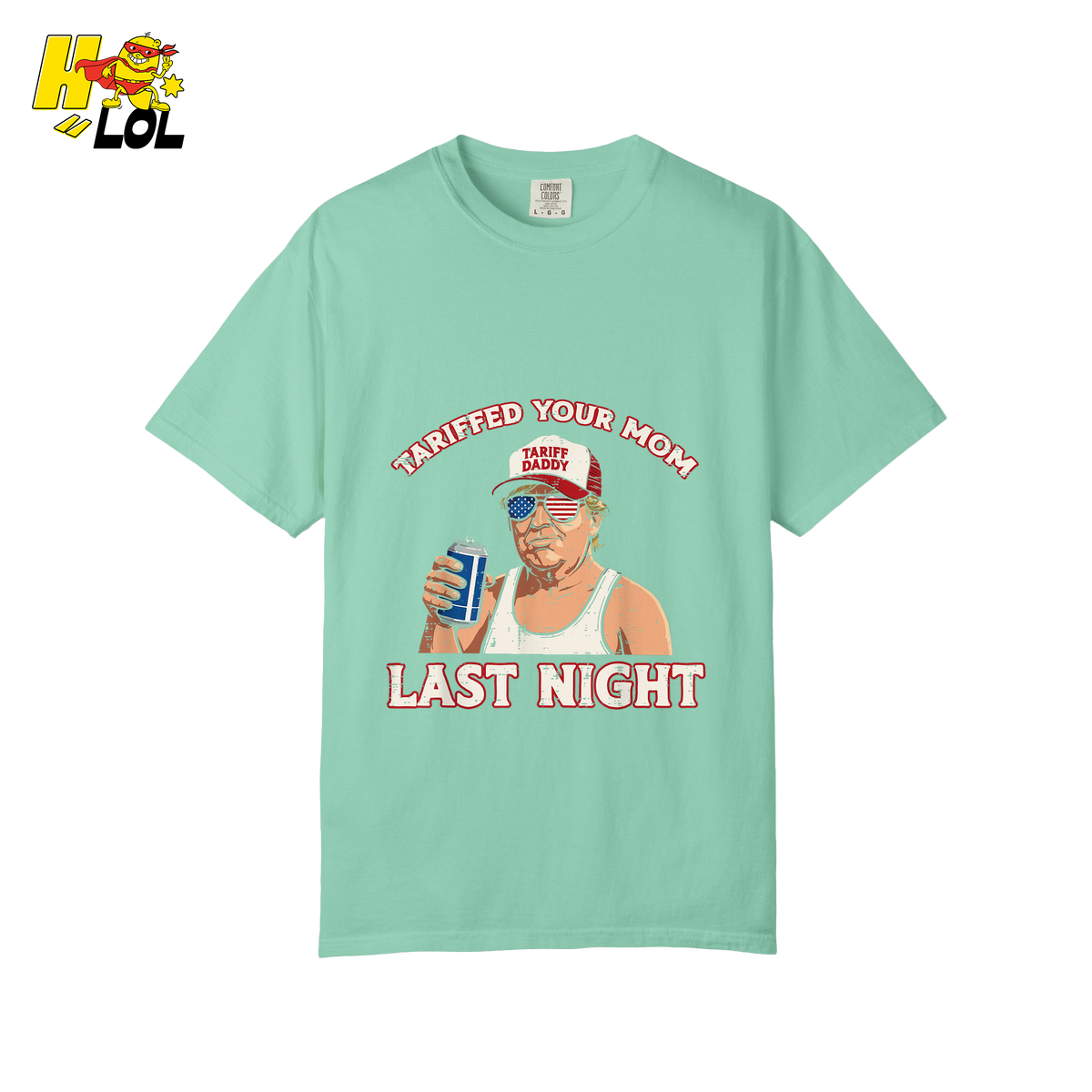 Trump “Tariffed Your Mom Last Night” Shirt – Funny Edgy Gift - HQLOL