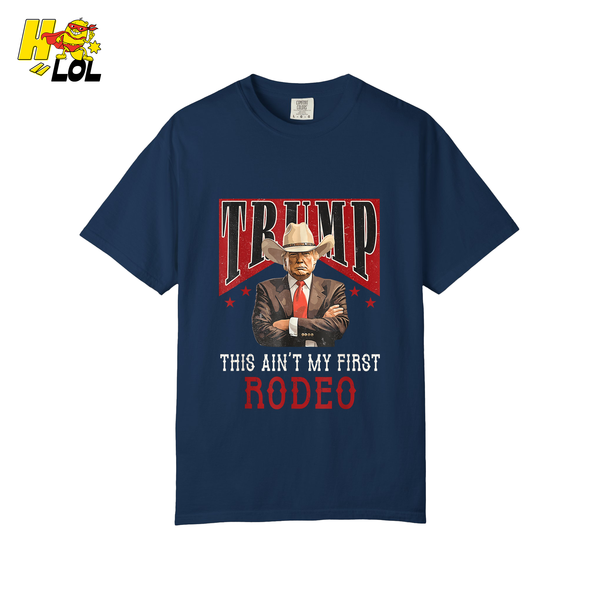 Trump Rodeo Shirt This Ain’t My First Rodeo Cowboy Shirt - HQLOL