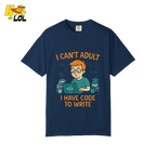 I Can’t Adult I Have Code To Write Shirt Funny Programmer Gift - HQLOL