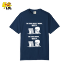 The Code Doesn’t Work Why Shirt Funny Programmer Meme Shirt - HQLOL