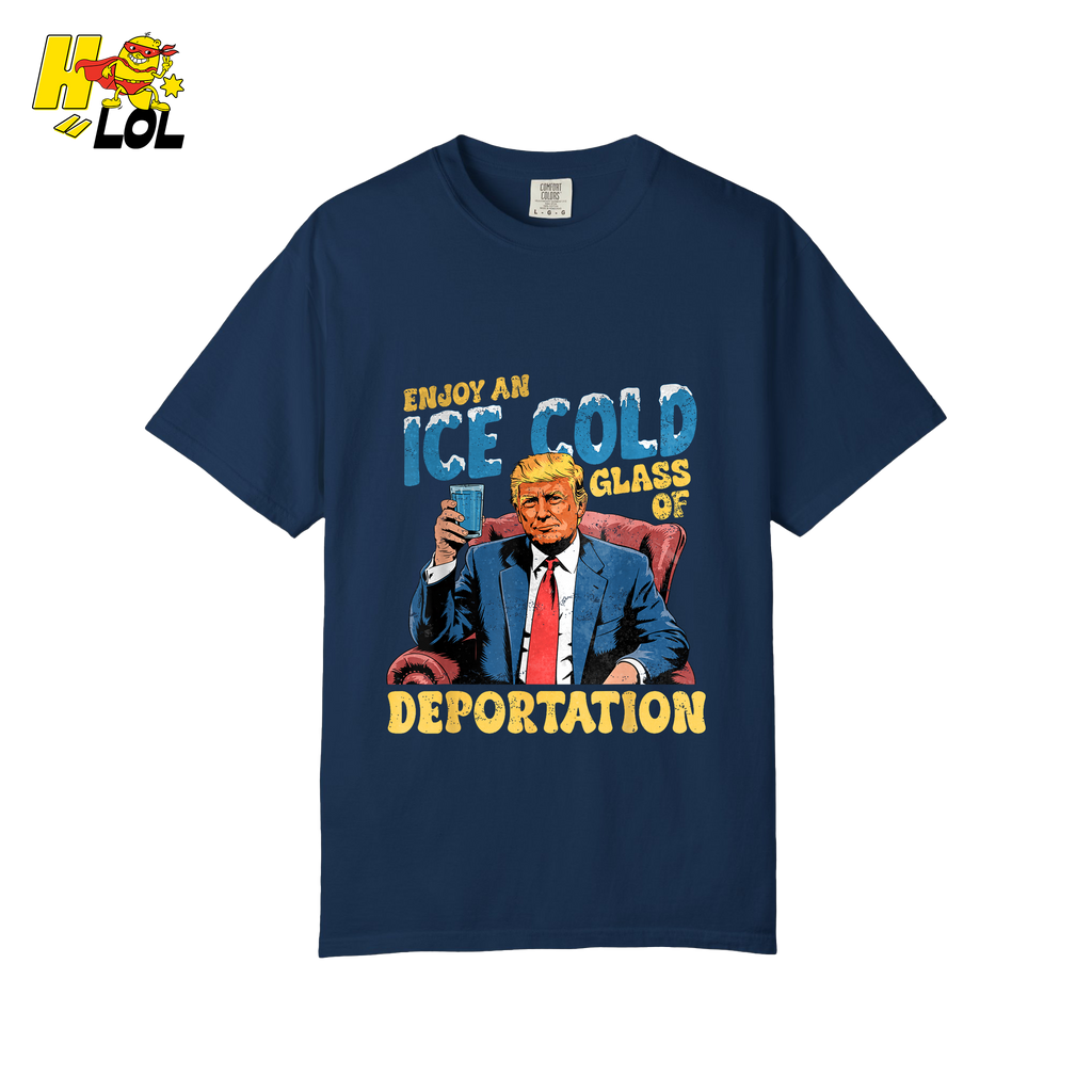 Ice Cold Glass of Deportation Shirt Funny Political Meme Shirt - HQLOL