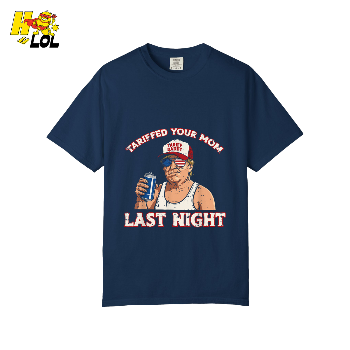 Trump “Tariffed Your Mom Last Night” Shirt – Funny Edgy Gift - HQLOL