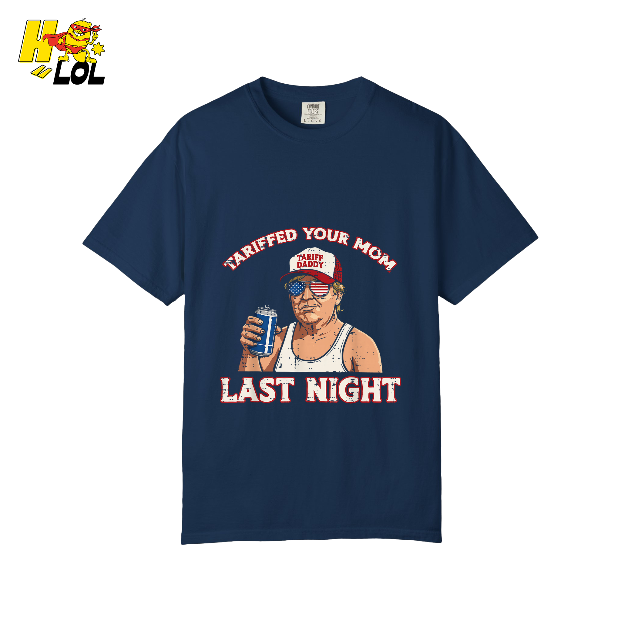 Trump “Tariffed Your Mom Last Night” Shirt – Funny Edgy Gift - HQLOL