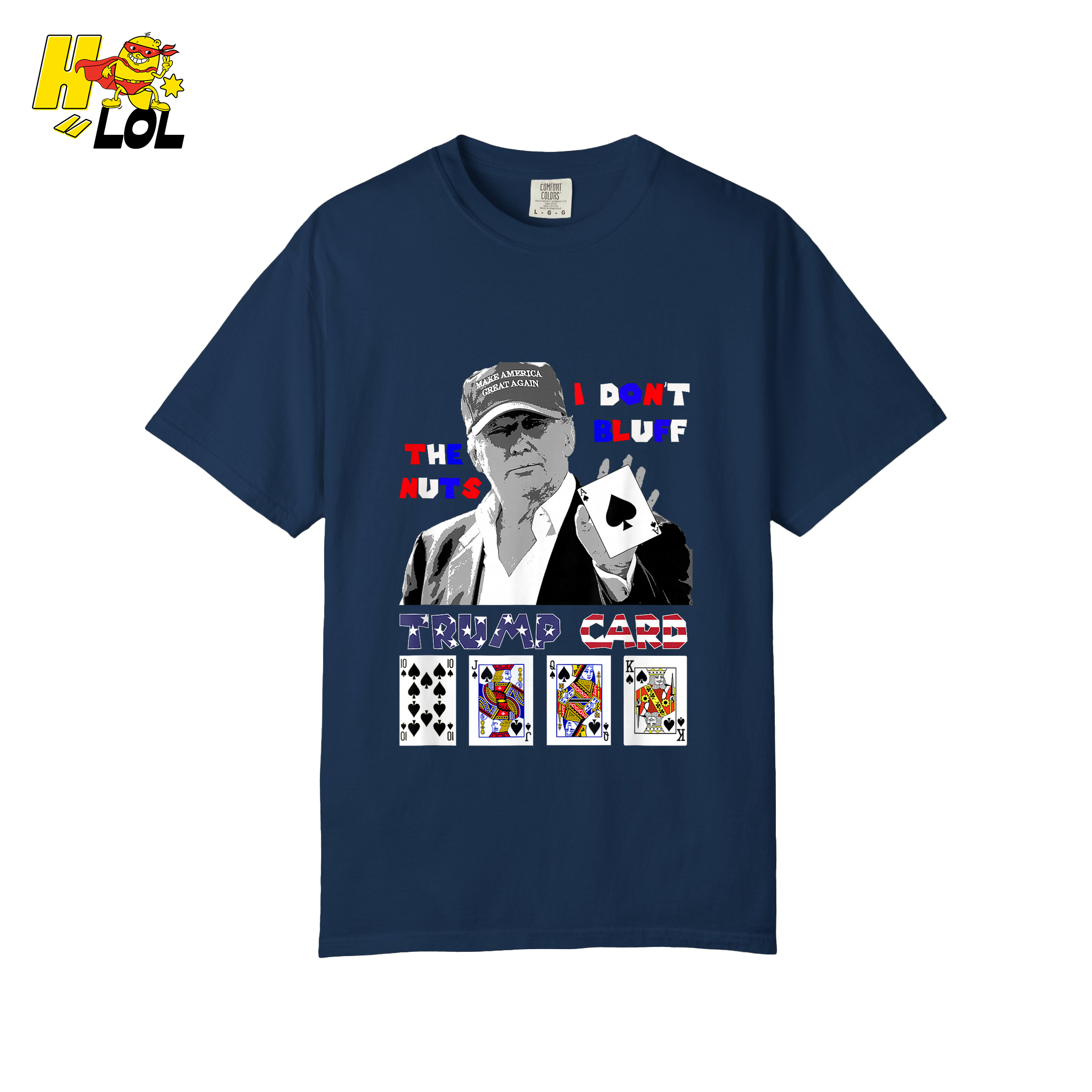 Trump Card Shirt I Don’t Bluff Funny Poker Political Shirt - HQLOL