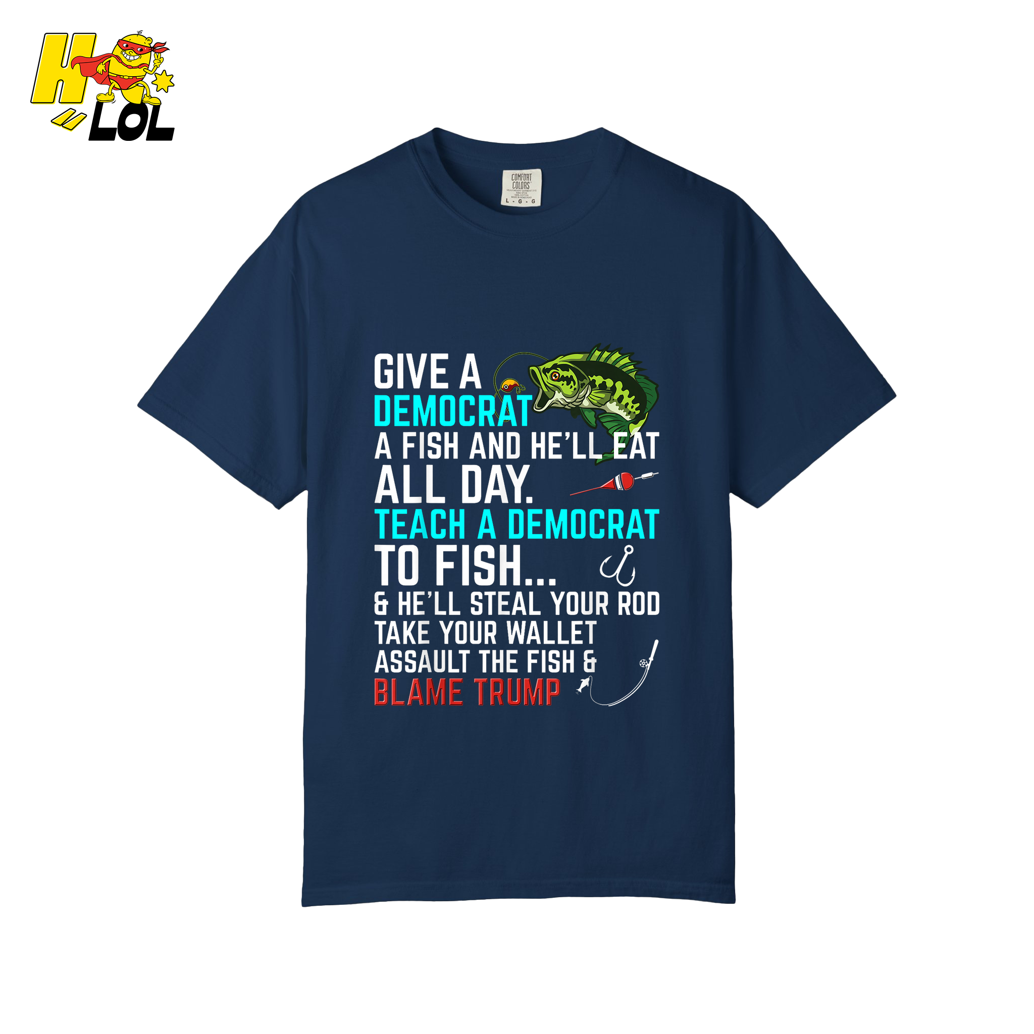 Funny Political Fishing Shirt Teach a Democrat to Fish Blame Trump - HQLOL