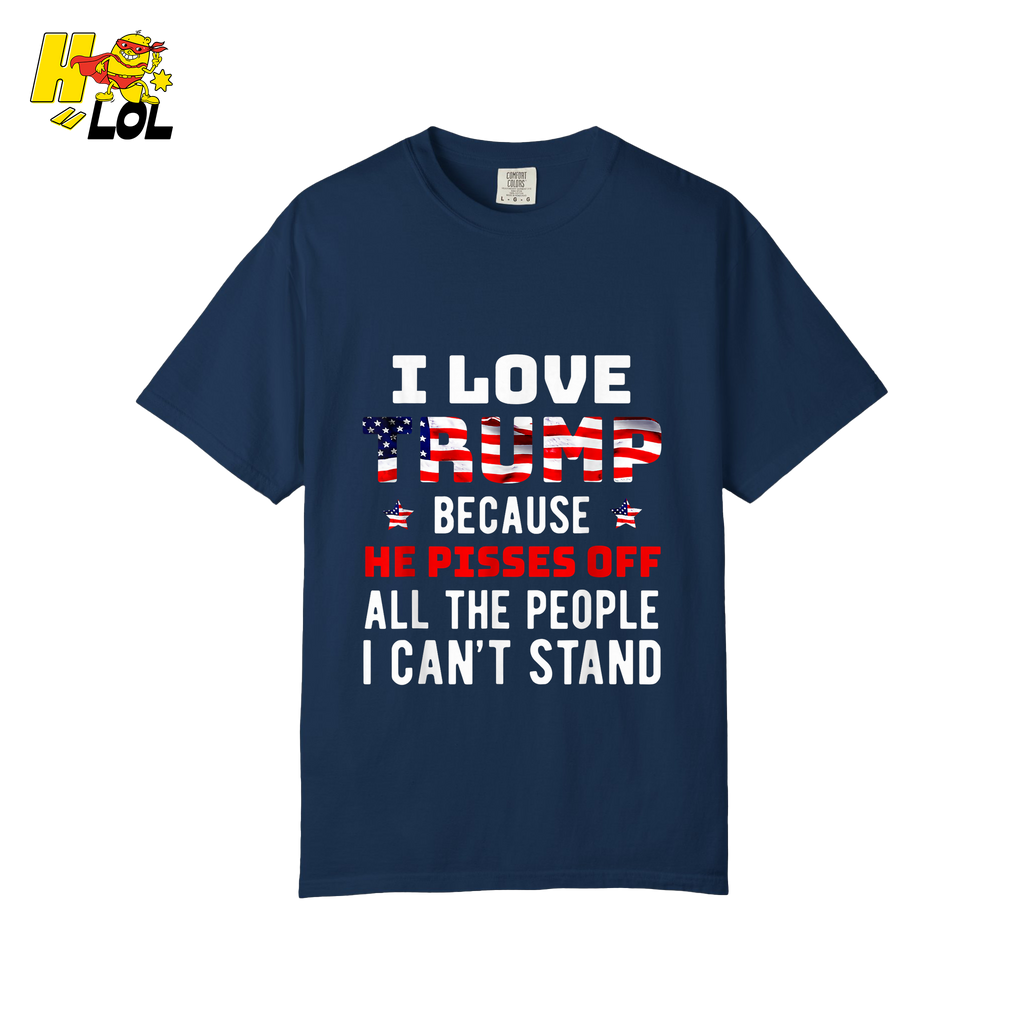 I Love Trump Shirt Funny Patriotic Quote Conservative Shirt - HQLOL