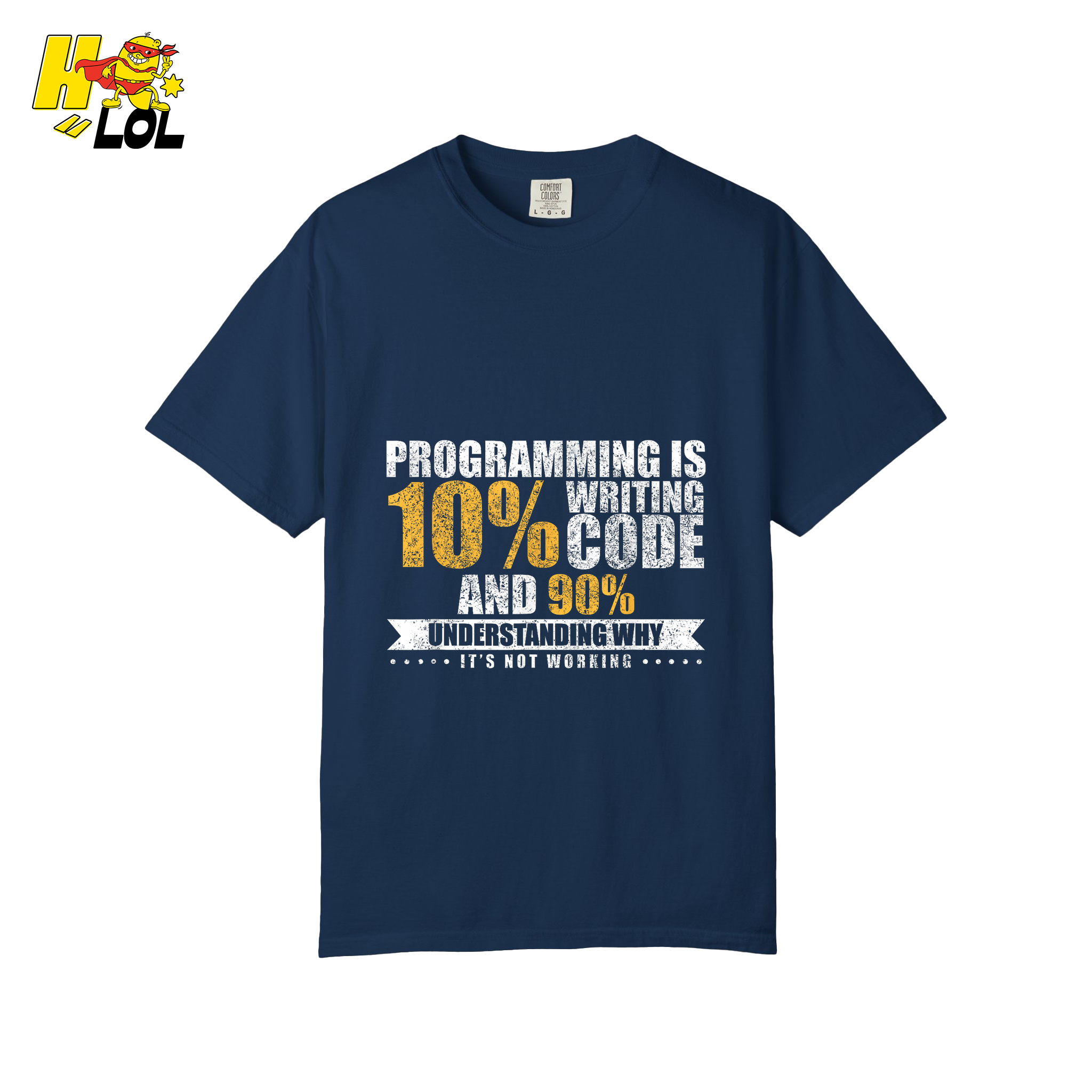 Programming 10% Code 90% Debugging Shirt - HQLOL