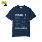 What Part of Don’t You Understand Shirt Funny Coding Programmer - HQLOL