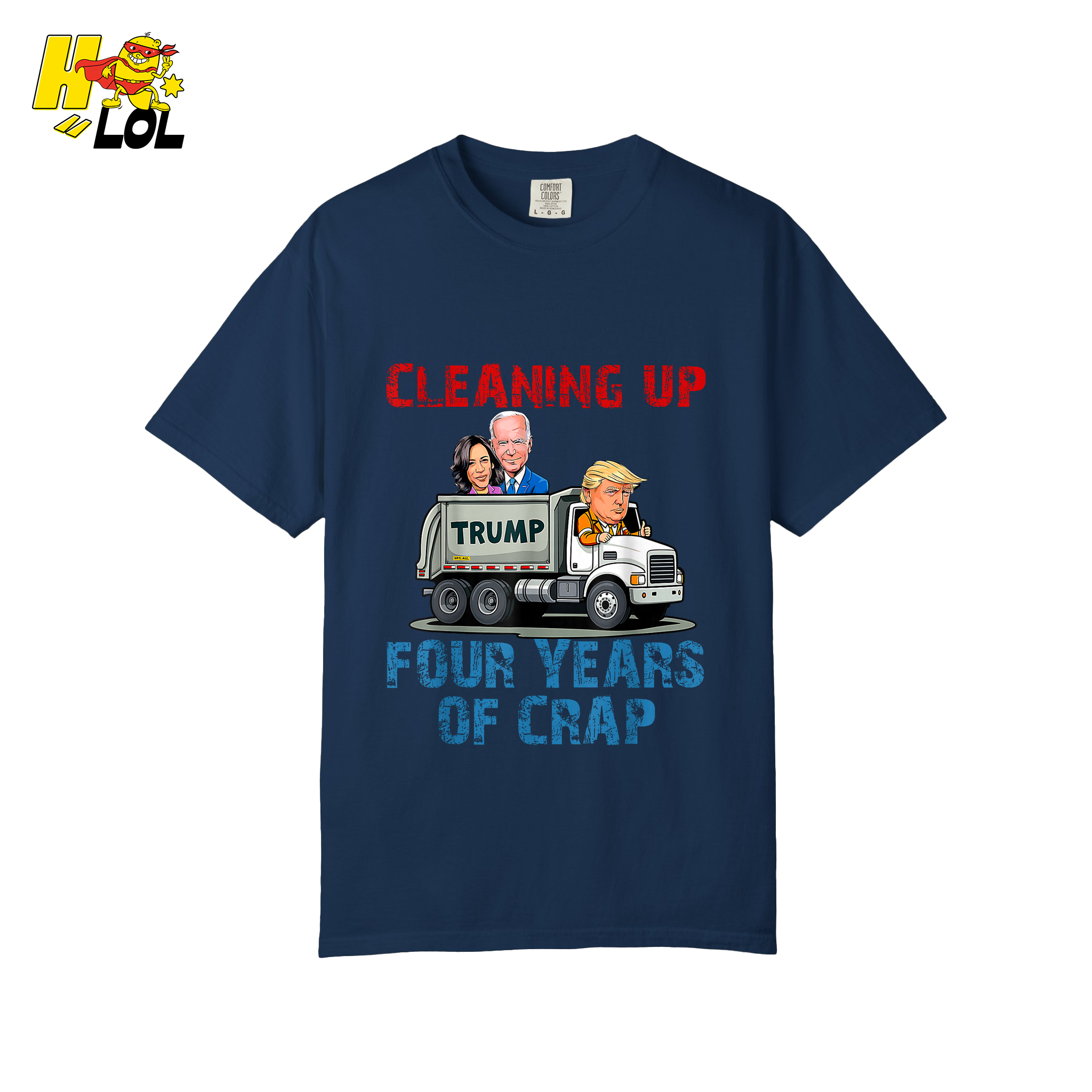 Cleaning Up Four Years of Crap Shirt Funny Political Satire Shirt - HQLOL