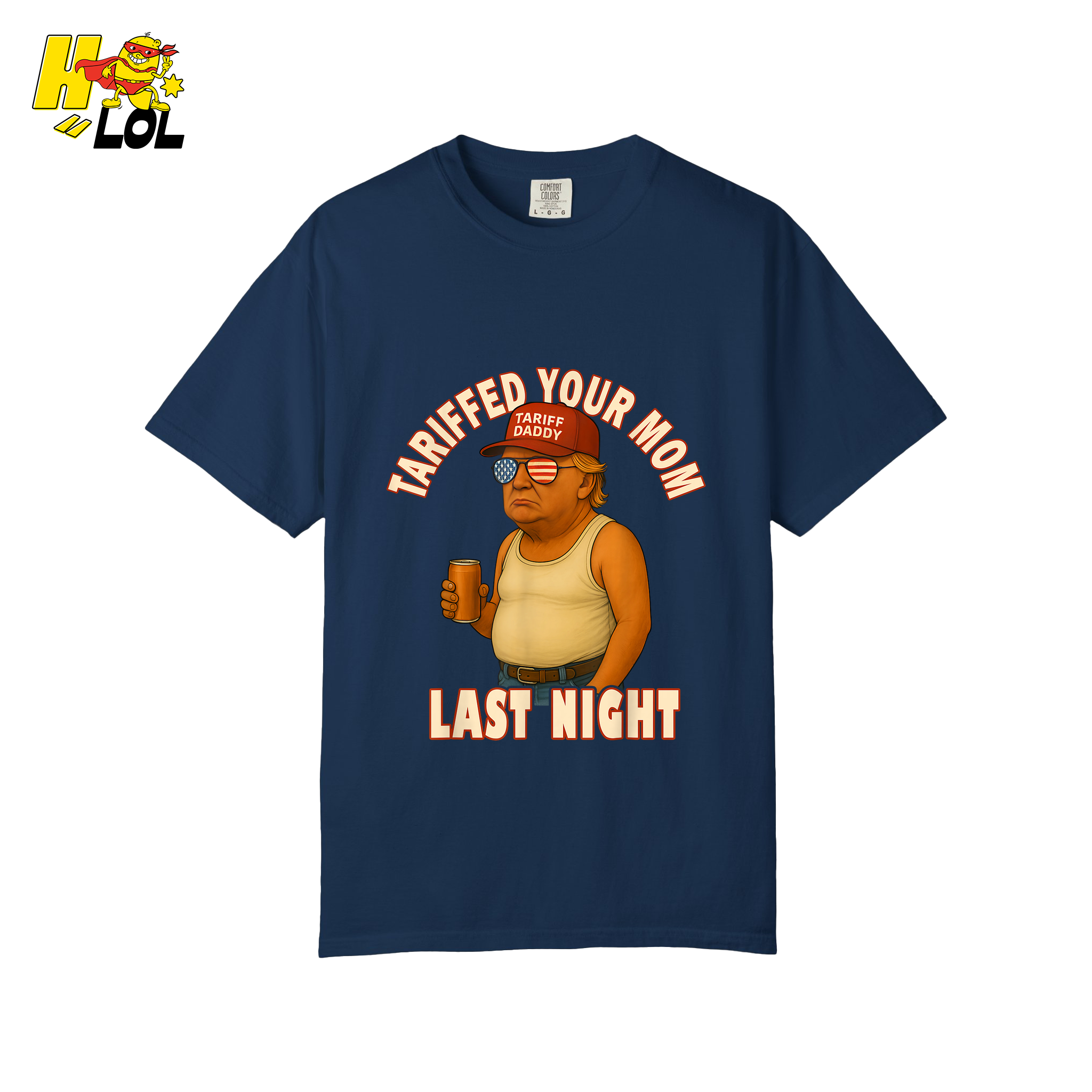 Tariffed Your Mom Last Night Shirt Funny Political Meme Shirt - HQLOL