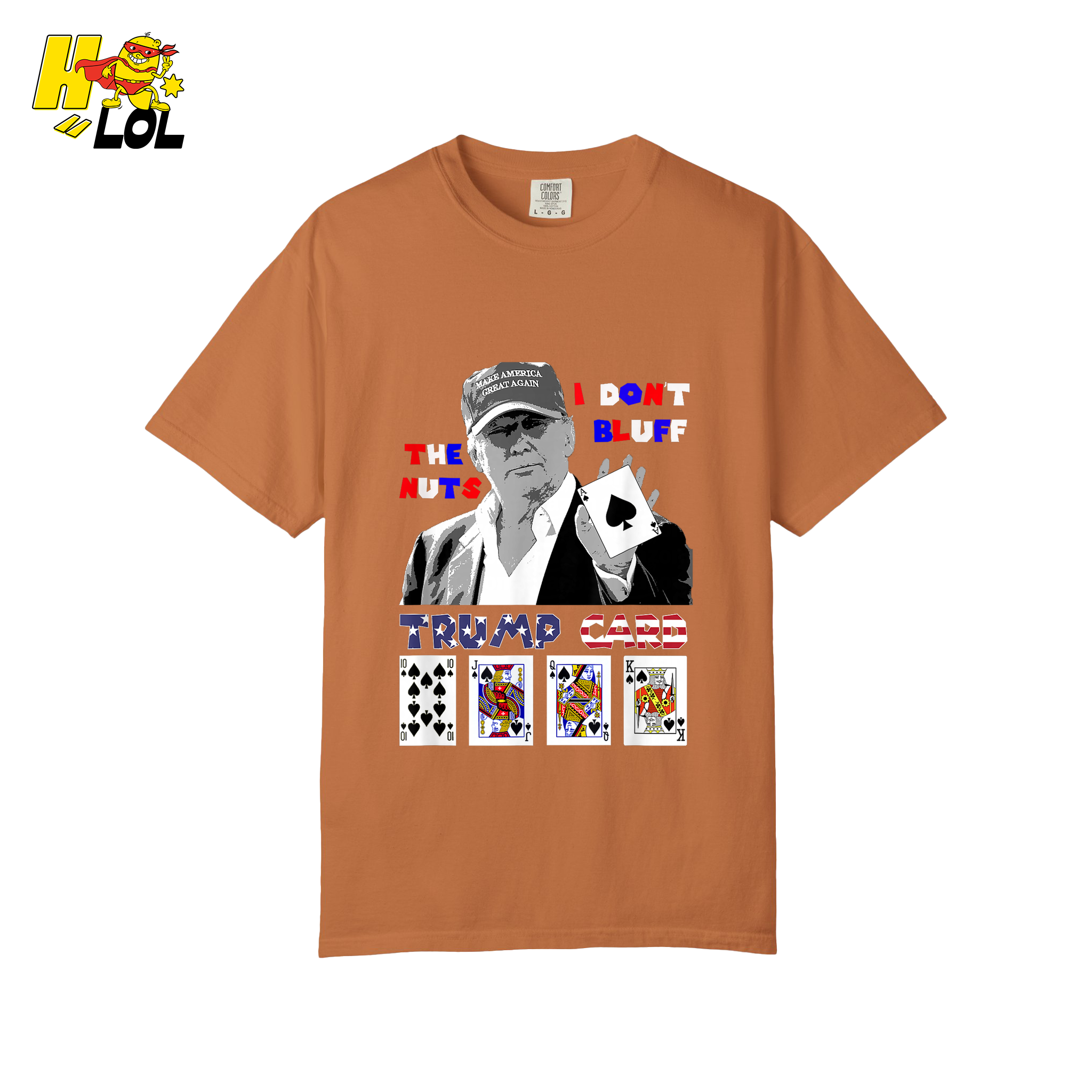 Trump Card Shirt I Don’t Bluff Funny Poker Political Shirt - HQLOL