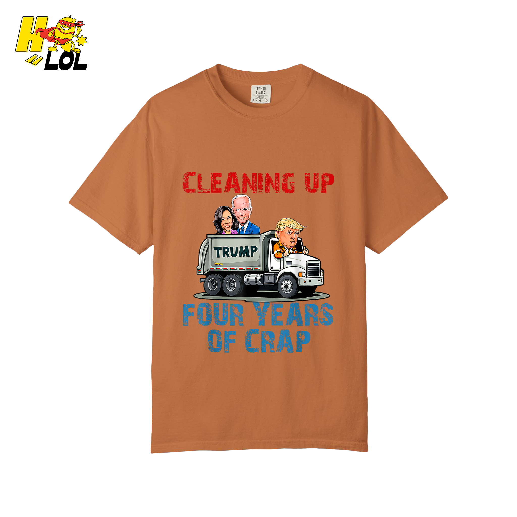Cleaning Up Four Years of Crap Shirt Funny Political Satire Shirt - HQLOL