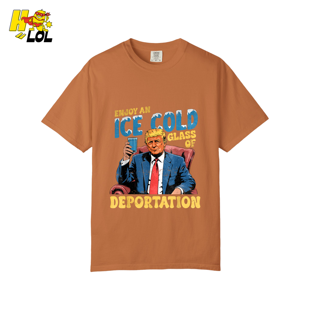 Ice Cold Glass of Deportation Shirt Funny Political Meme Shirt - HQLOL
