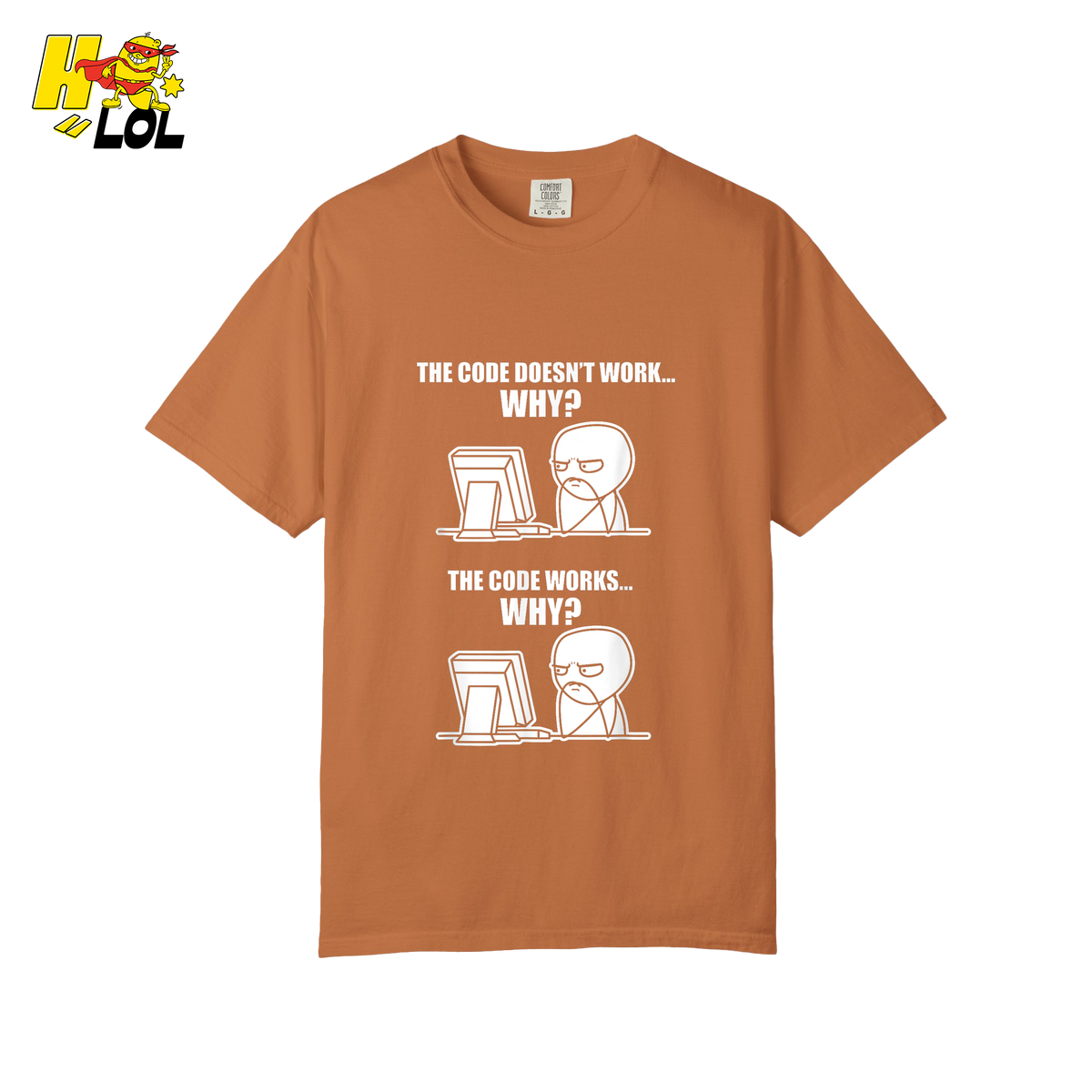 The Code Doesn’t Work Why Shirt Funny Programmer Meme Shirt - HQLOL