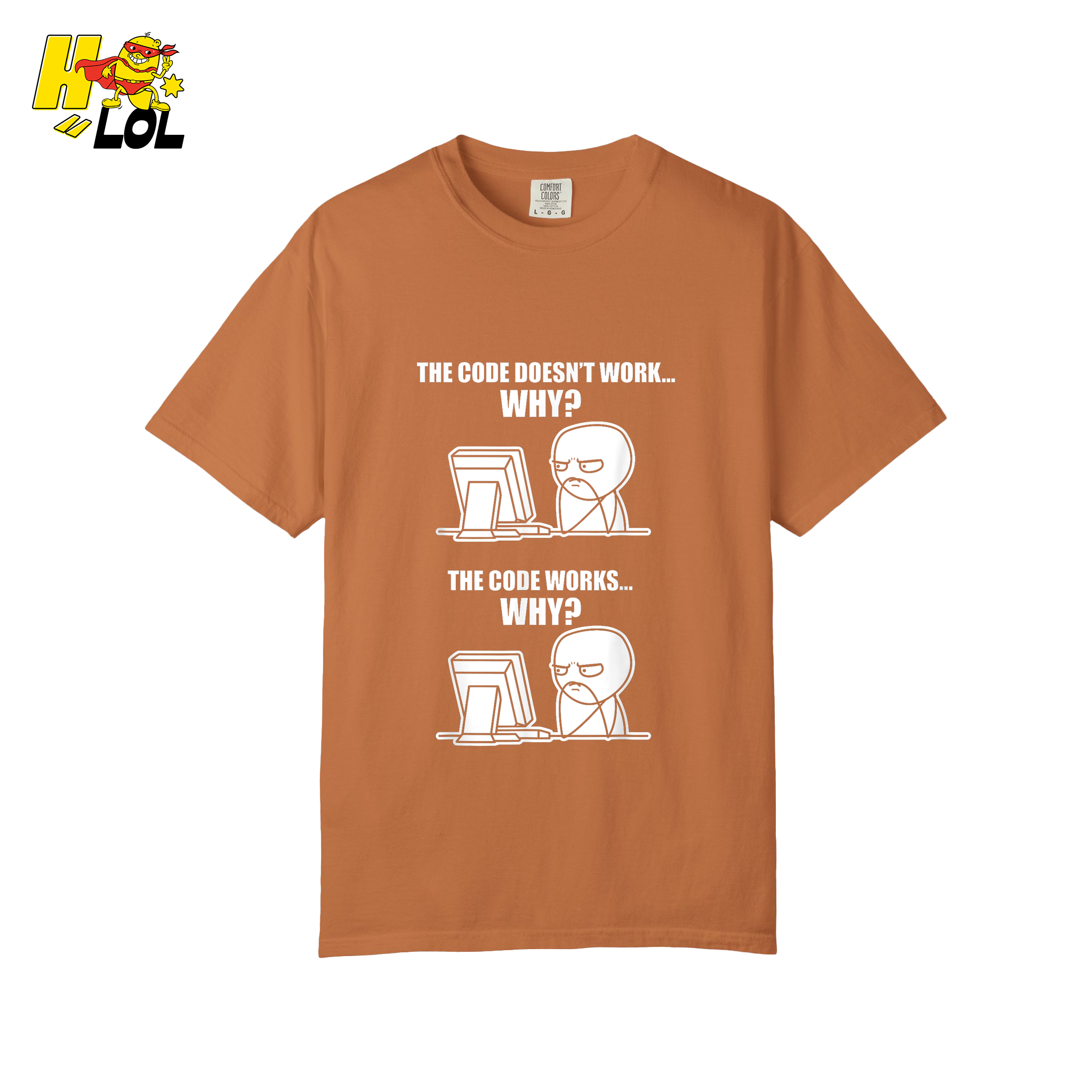 The Code Doesn’t Work Why Shirt Funny Programmer Meme Shirt - HQLOL