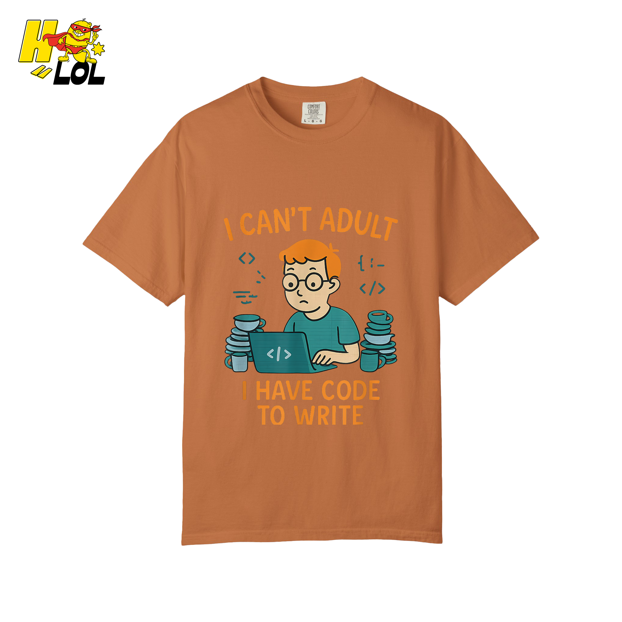 I Can’t Adult I Have Code To Write Shirt Funny Programmer Gift - HQLOL