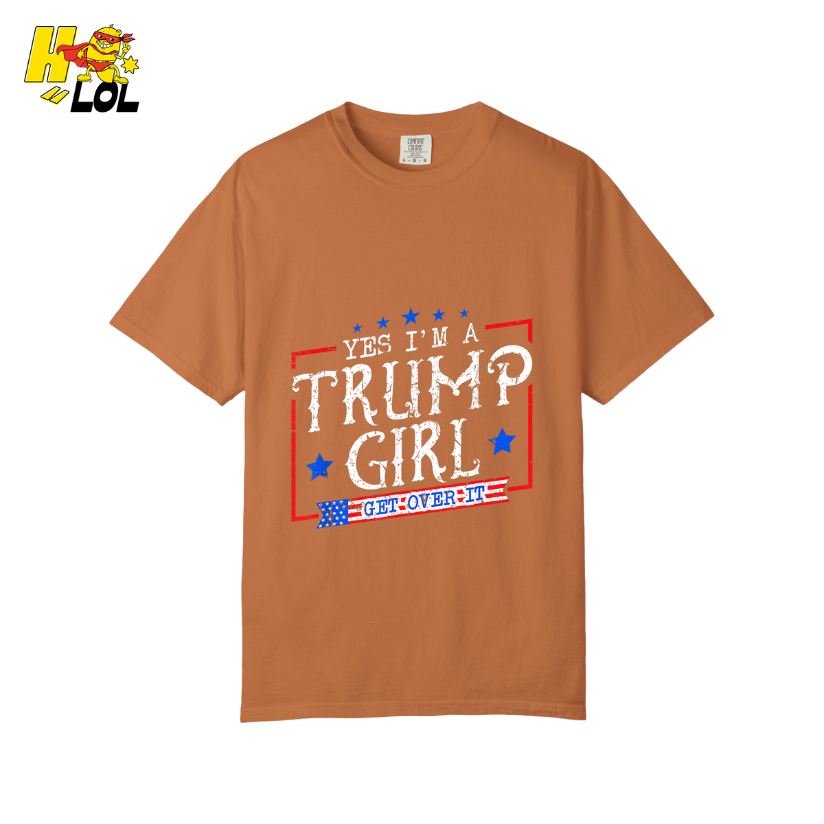 Yes I'm a Trump Girl Shirt Funny Patriotic Conservative Gift- HQLOL