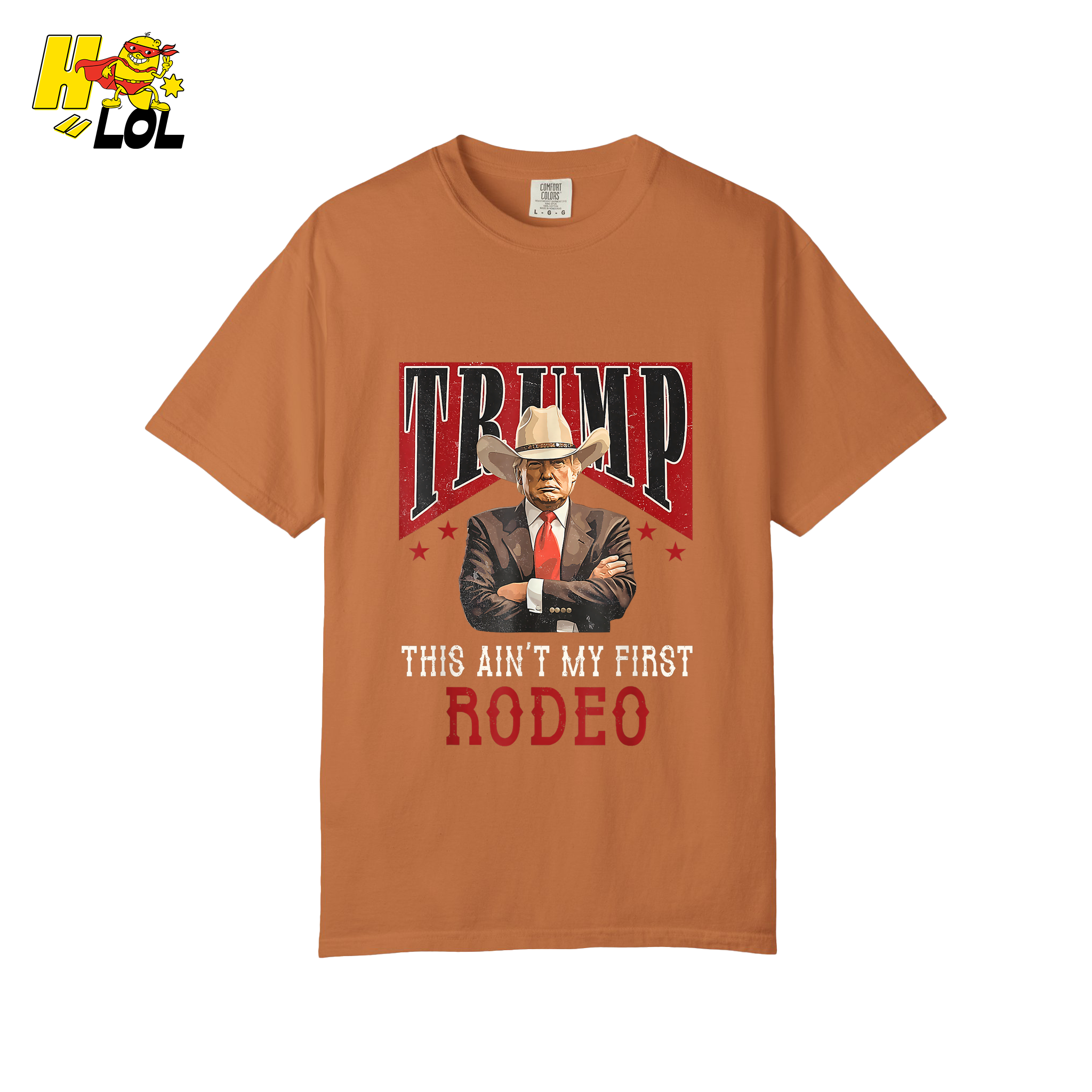 Trump Rodeo Shirt This Ain’t My First Rodeo Cowboy Shirt - HQLOL