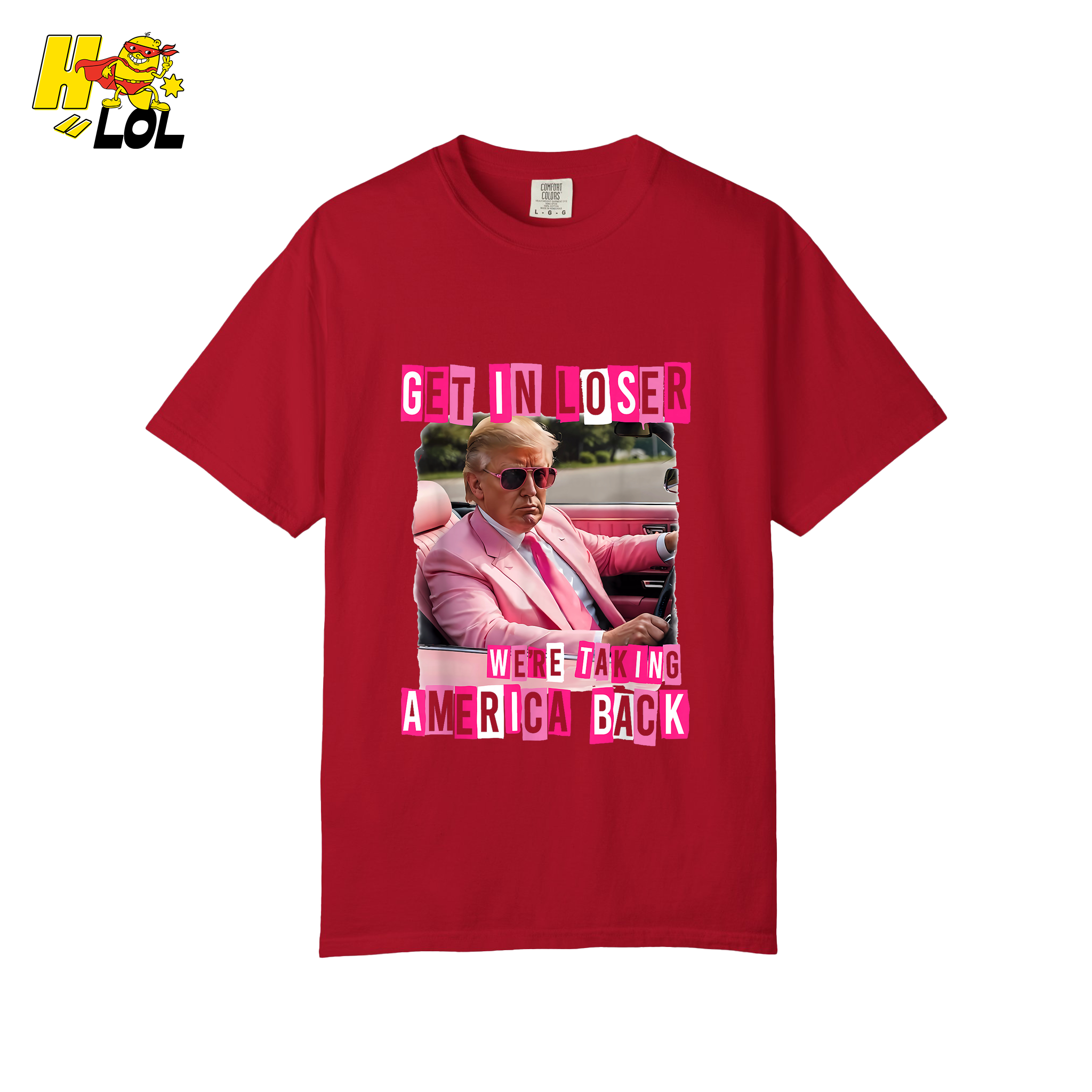 Get In Loser Shirt We’re Taking America Back Political Meme - HQLOL