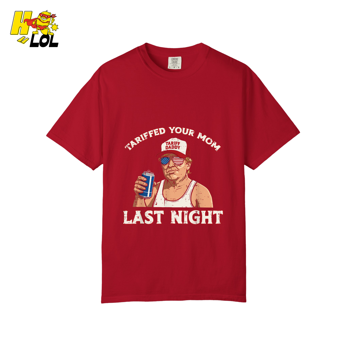 Trump “Tariffed Your Mom Last Night” Shirt – Funny Edgy Gift - HQLOL