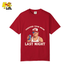 Trump “Tariffed Your Mom Last Night” Shirt – Funny Edgy Gift - HQLOL