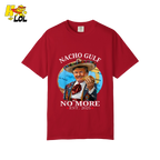 Nacho Gulf No More Shirt Funny Taco Sombrero Graphic Shirt - HQLOL