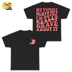 Tummy Ache Survivor Shirt Gift For Women With Chronic Pain - HQLOL