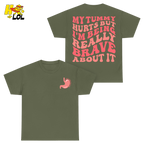 Tummy Ache Survivor Shirt Gift For Women With Chronic Pain - HQLOL