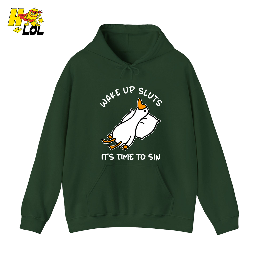 Wake Up Sluts It's Time To Sin Funny Duck Hoodie Gift for Friends - HQLOL