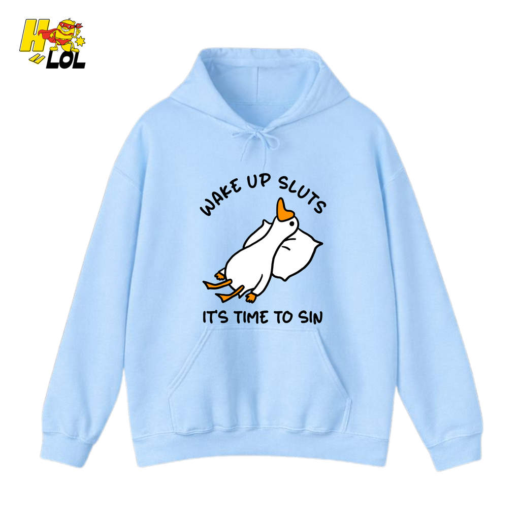 Wake Up Sluts It's Time To Sin Funny Duck Hoodie Gift for Friends - HQLOL