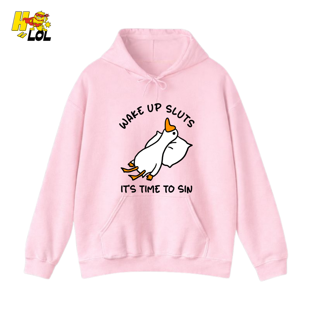 Wake Up Sluts It's Time To Sin Funny Duck Hoodie Gift for Friends - HQLOL