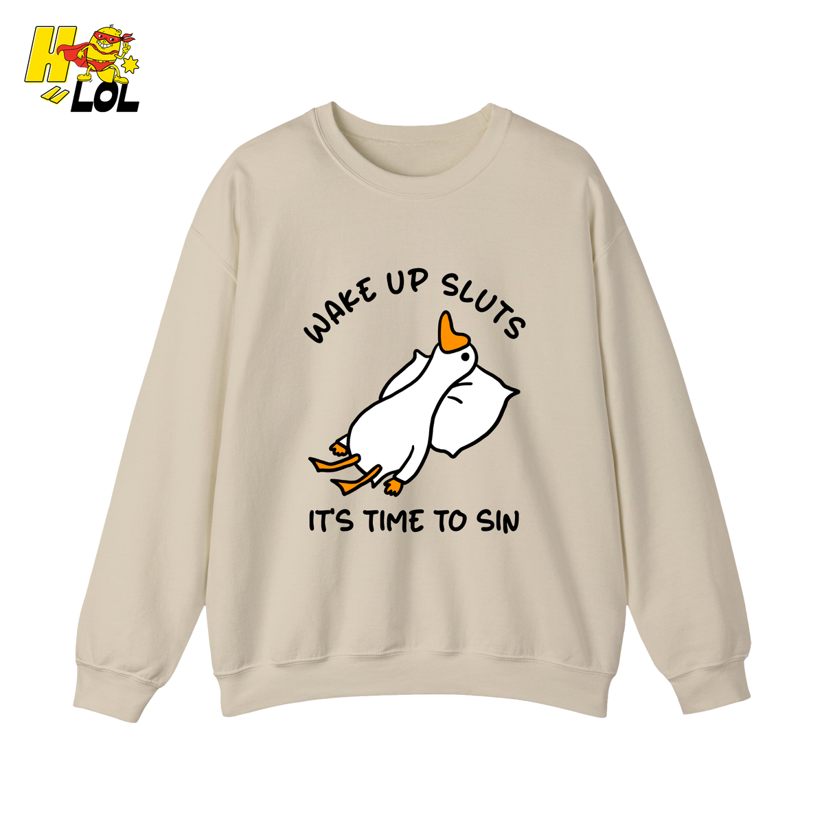 Wake Up Sluts It's Time To Sin Funny Duck Sweatshirt Gift for Friends - HQLOL