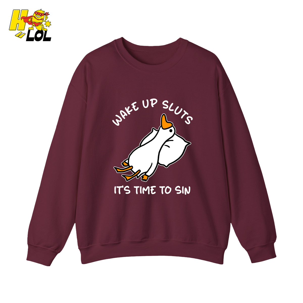 Wake Up Sluts It's Time To Sin Funny Duck Sweatshirt Gift for Friends - HQLOL