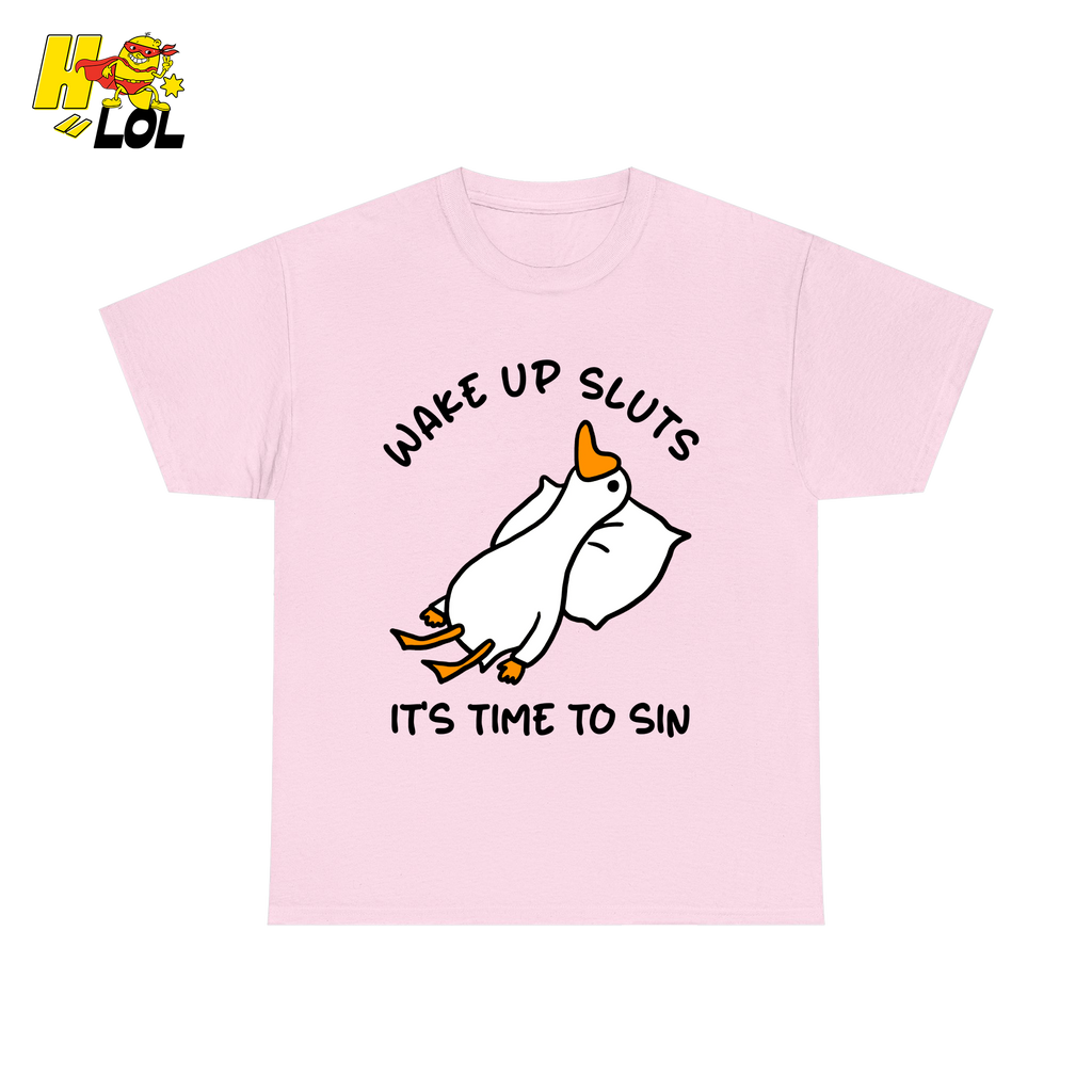 Wake Up Sluts It's Time To Sin Funny Duck T-shirt Gift for Friends - HQLOL