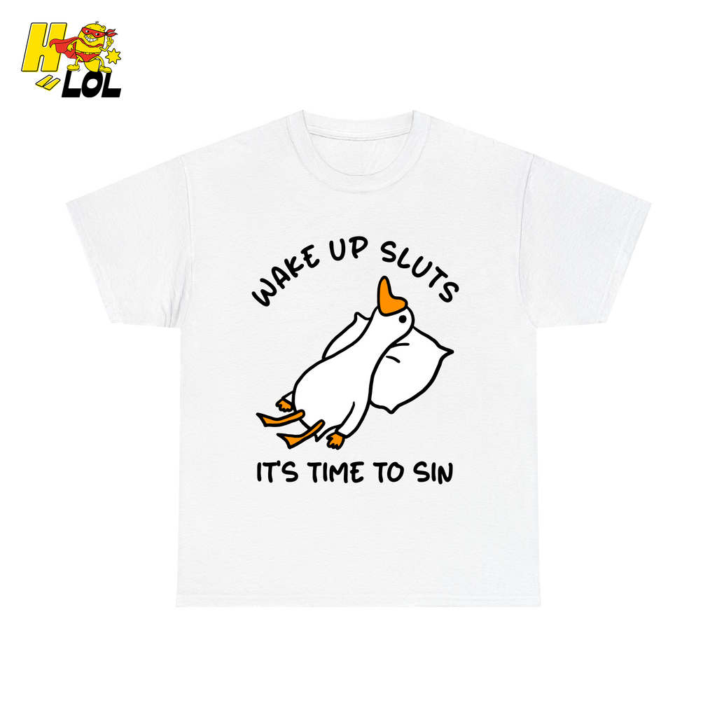 Wake Up Sluts It's Time To Sin Funny Duck T-shirt Gift for Friends - HQLOL