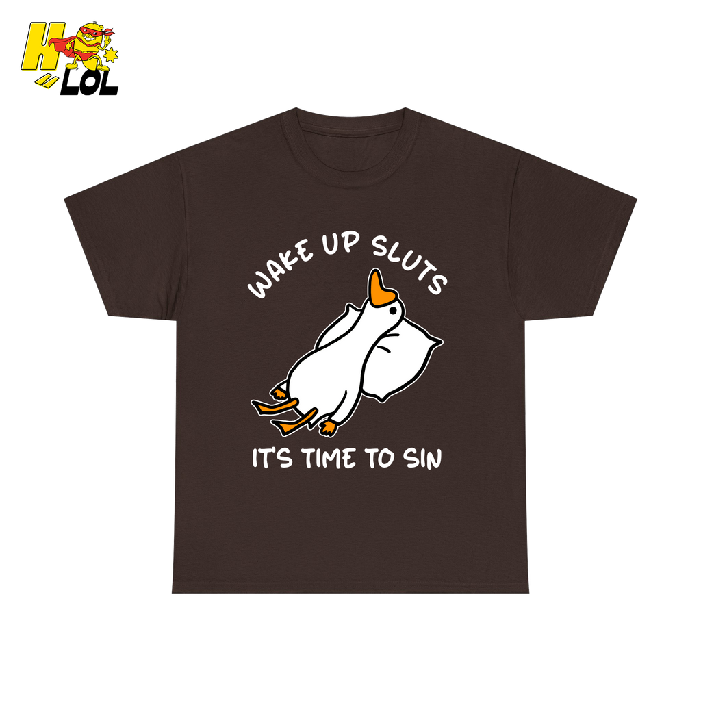 Wake Up Sluts It's Time To Sin Funny Duck T-shirt Gift for Friends - HQLOL