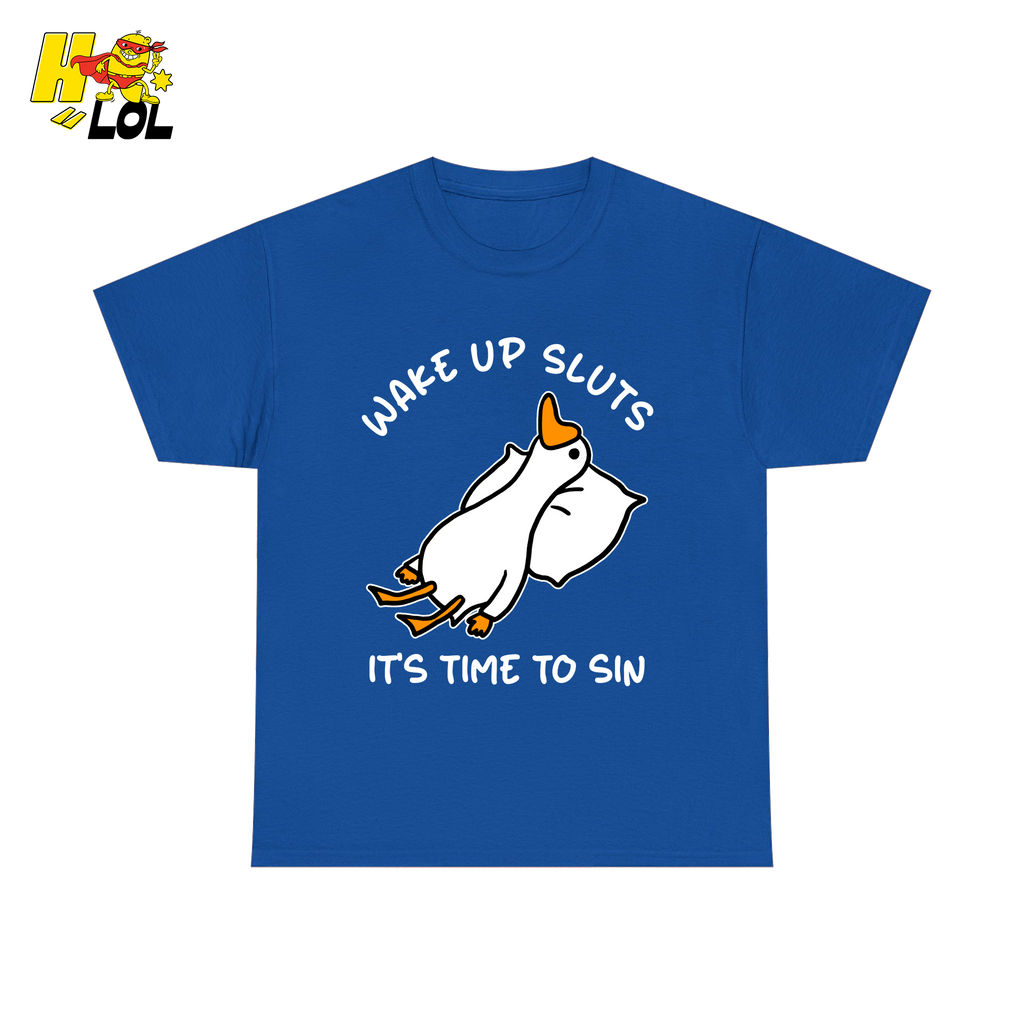 Wake Up Sluts It's Time To Sin Funny Duck T-shirt Gift for Friends - HQLOL