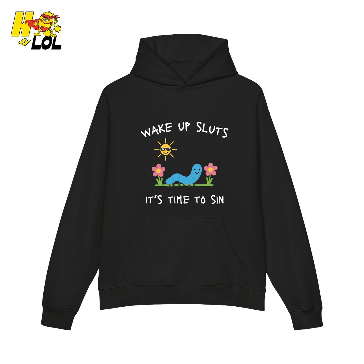 Wake Up Sluts It's Time to Sin Hoodie Gift for Friends and Coworkers - HQLOL